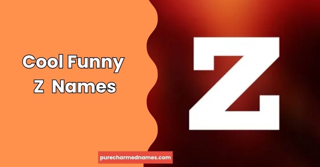 300+Funny Names That Start With Z to Make You Laugh 3 Cool Funny Z Names