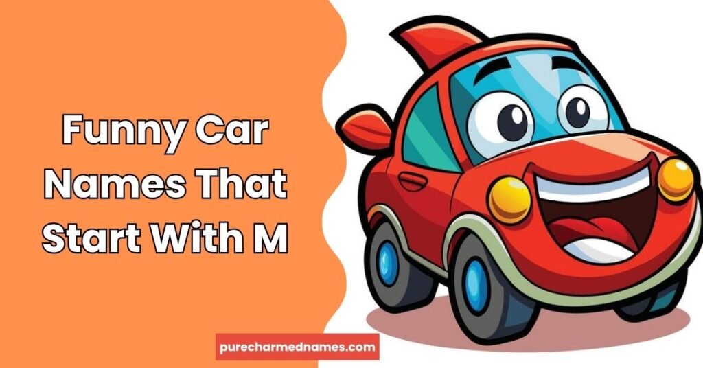 Funny Car Names That Start With M