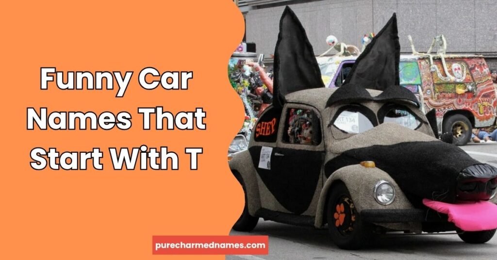 Funny Car Names That Start With T