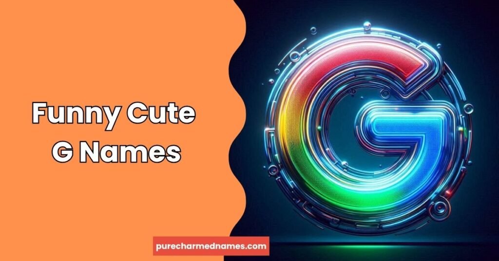 Funny Names That Start With G: 150+ Hilarious Ideas 2 Funny Cute G Names