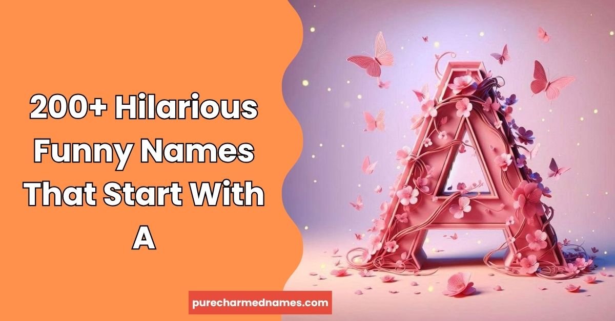 Funny Names That Start With A