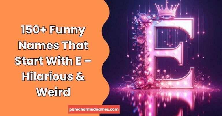 Funny Names That Start With E