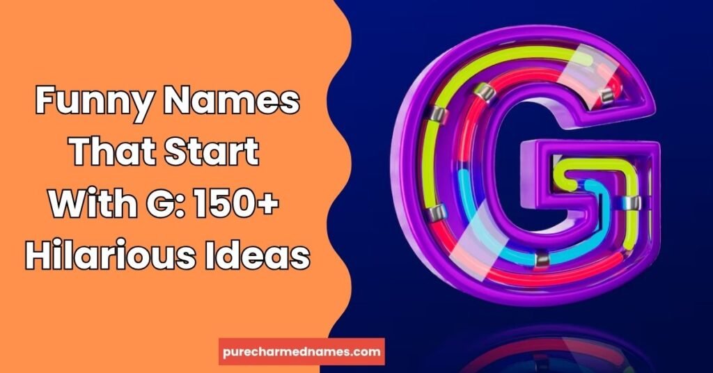 Funny Names That Start With G