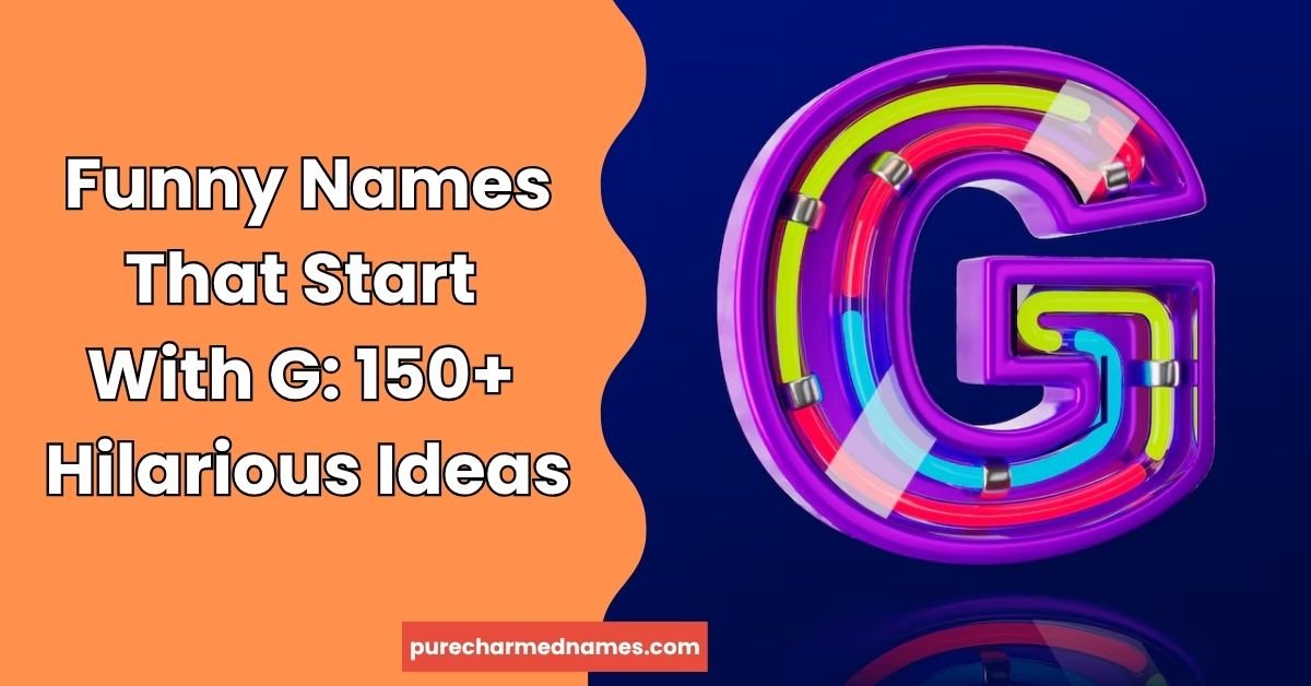 Funny Names That Start With G