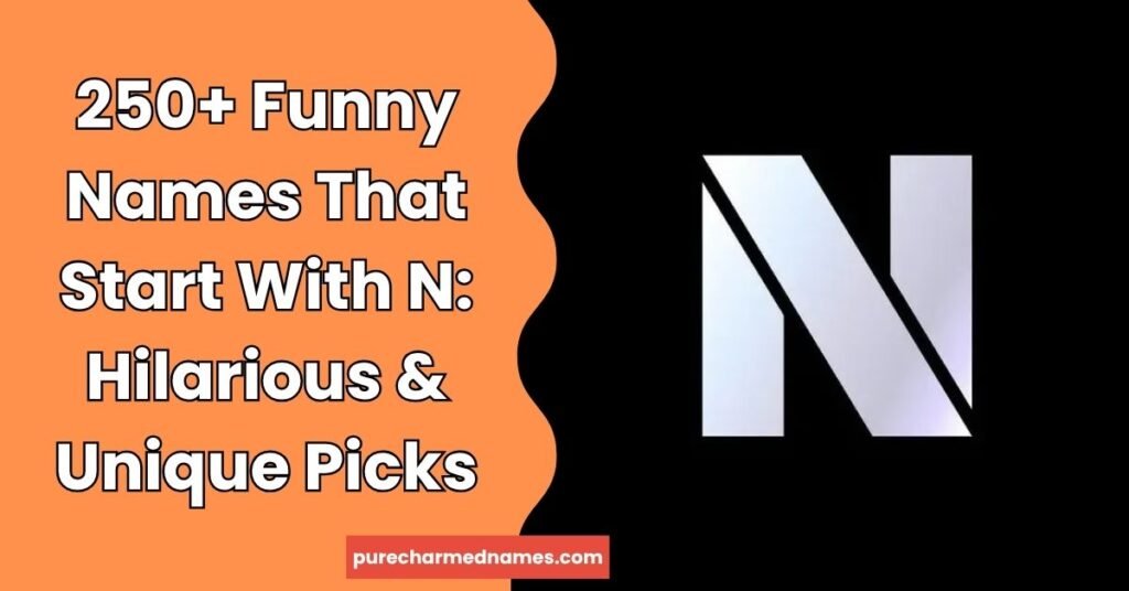 Funny Names That Start With N