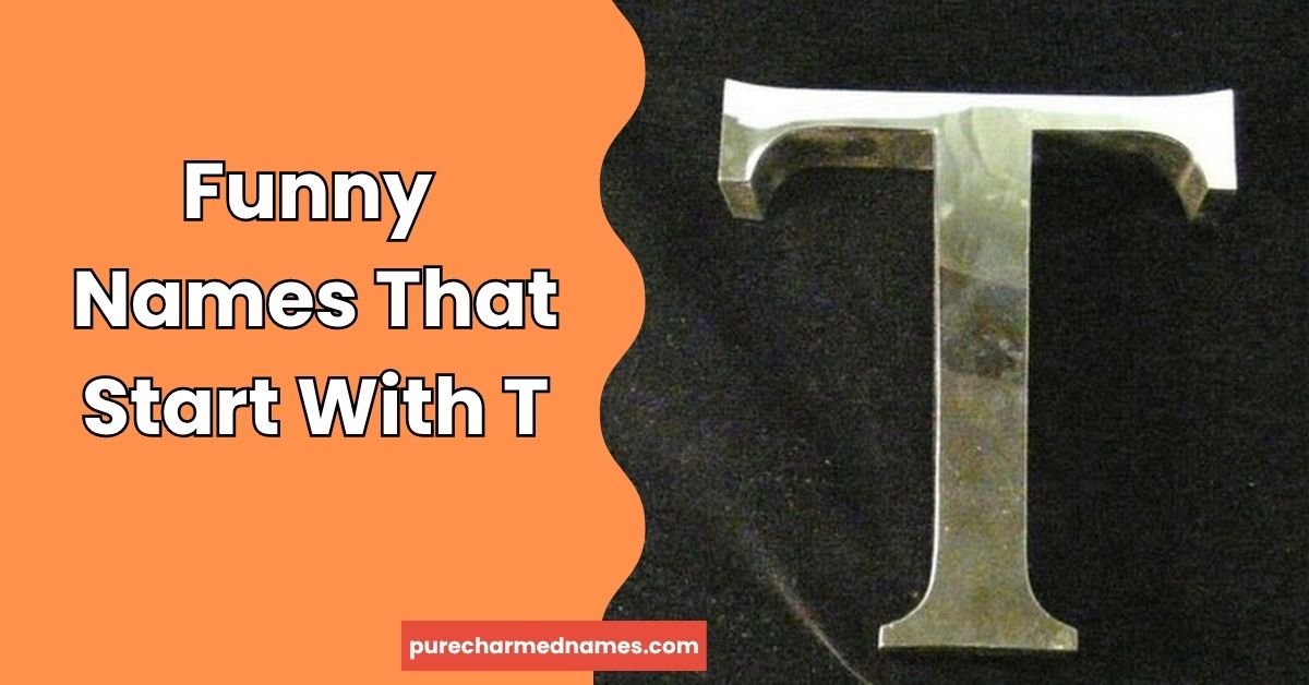 Funny Names That Start With T