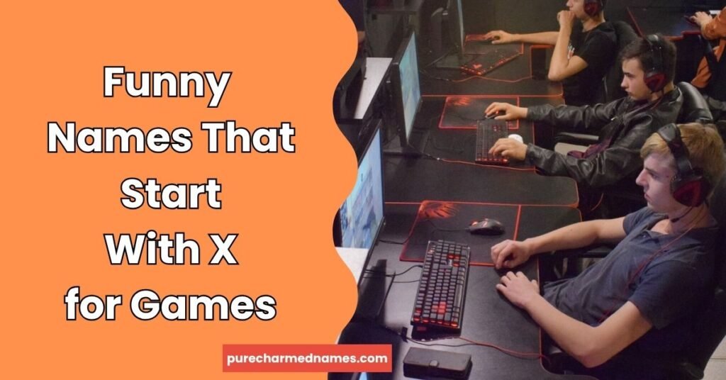 200+Funny Names That Start With X That Will Make You Laugh 2 Funny Names That Start With X for Games
