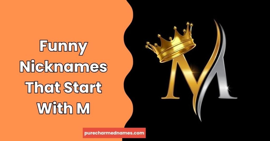 Funny Nicknames That Start With M