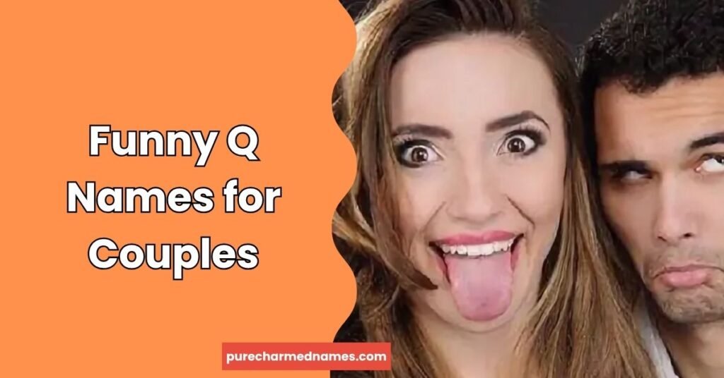 Funny Q Names for Couples