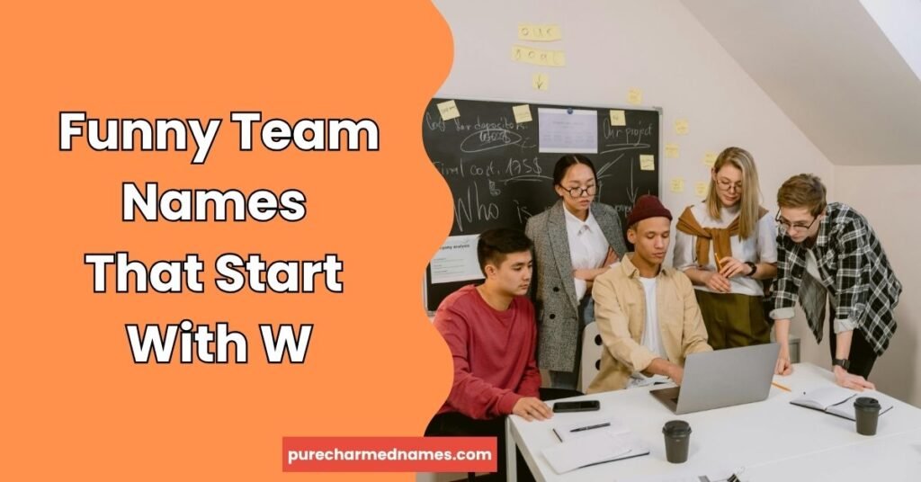 Funny Team Names That Start With W