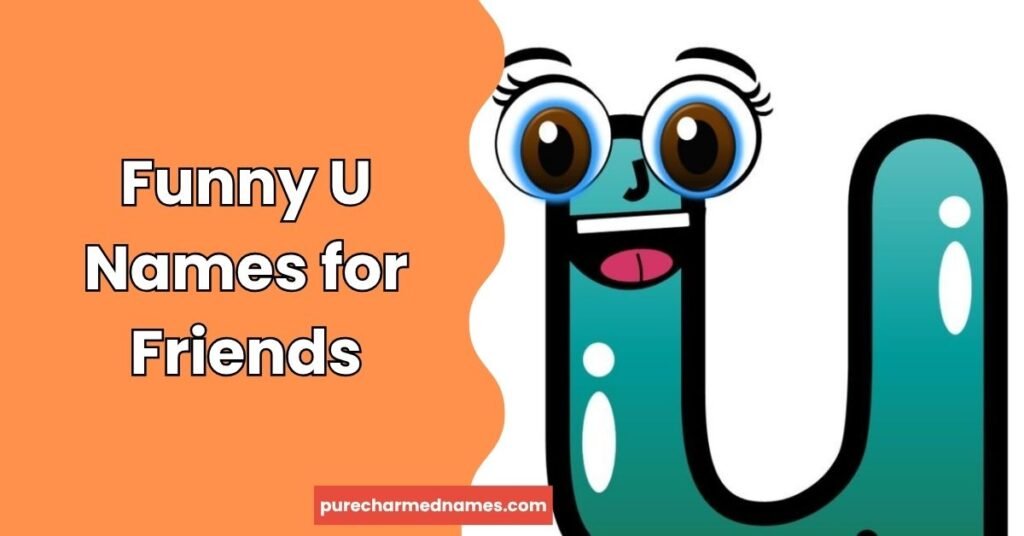 200+ Funny Names That Start With U You'll Love 4 Funny U Names for Friends
