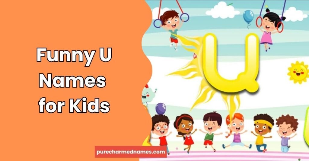 200+ Funny Names That Start With U You'll Love 3 Funny U Names for Kids