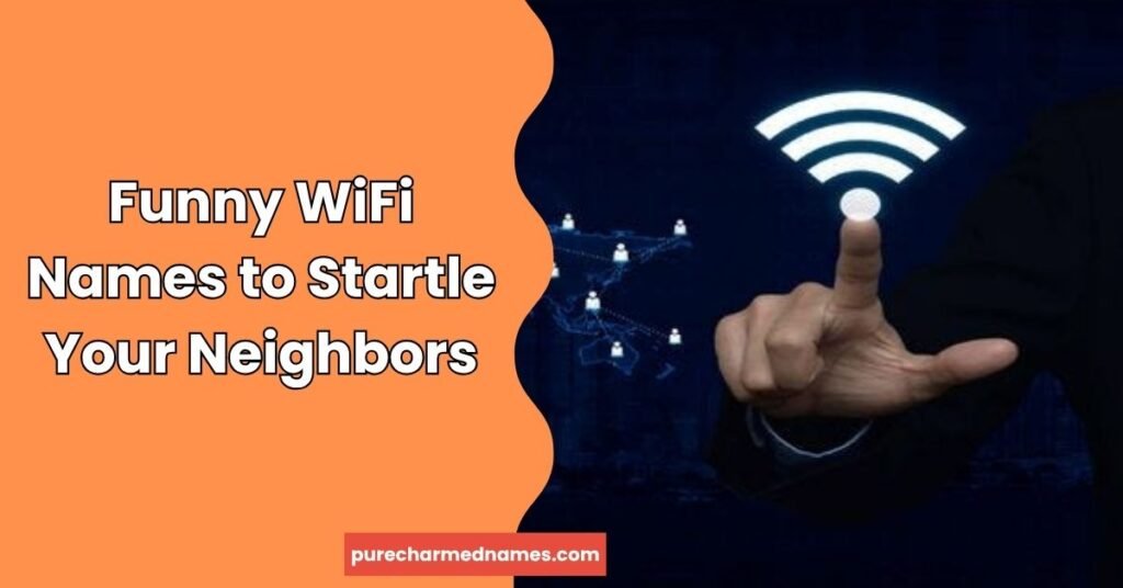 Funny Wireless Internet Names: 200+ Clever & Hilarious Ideas (2026)" 5 Funny WiFi Names to Startle Your Neighbors