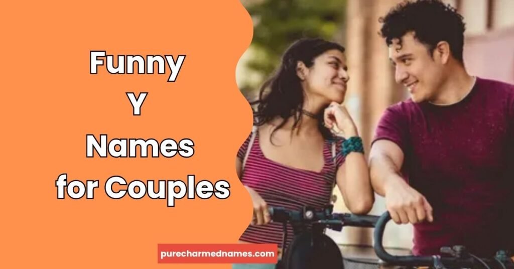 200+ Funny Names That Start With Y You'll Love 6 Funny Y Names for Couples
