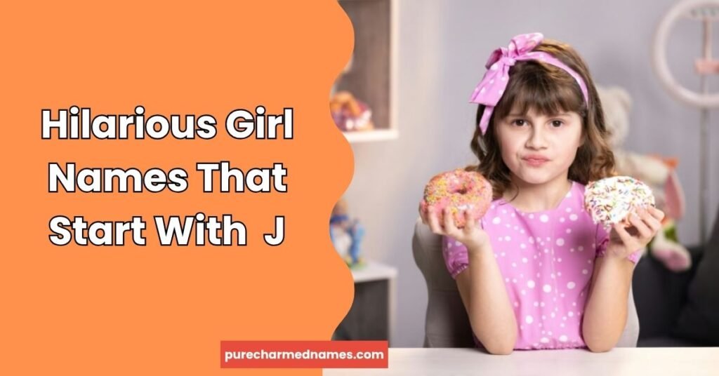 Hilarious Girl Names That Start With J