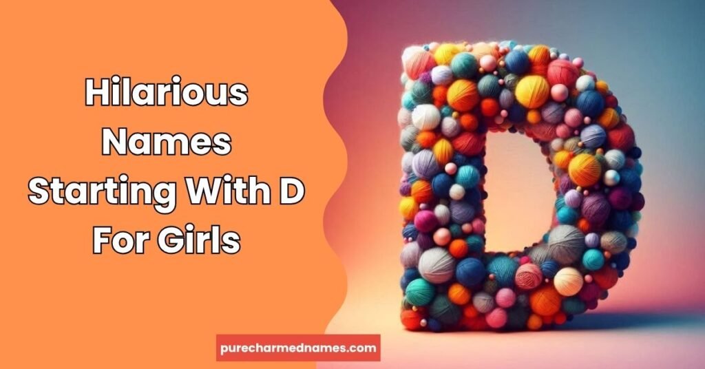 100+ Best Funny Names That Start With D to Make You Laugh 2 Hilarious Names Starting With D For Girls