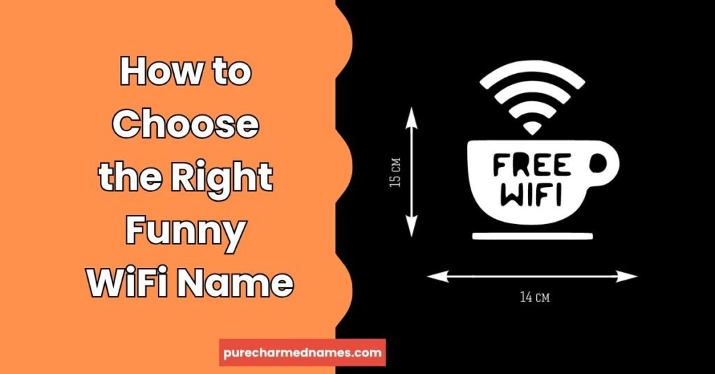 700+ Funny WiFi Names: Cool, Clever, Dirty & Unique Ideas (2026) 3 how to choose the right funny wifi name 1