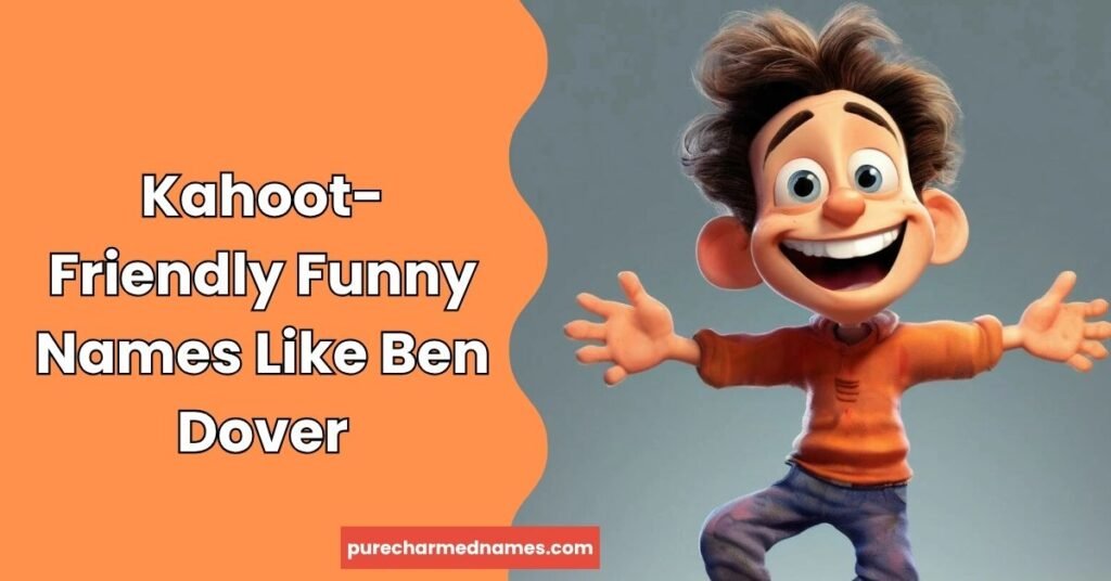 Kahoot-Friendly Funny Names Like Ben Dover