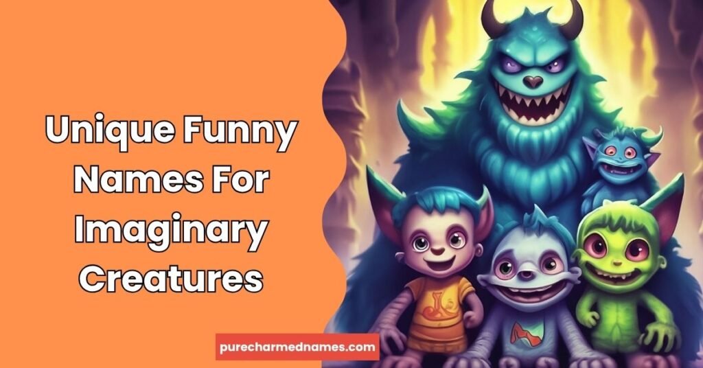 250+ Funny Names for Imaginary Creatures & Magical Beasts 3 Unique Funny Names For Imaginary Creatures