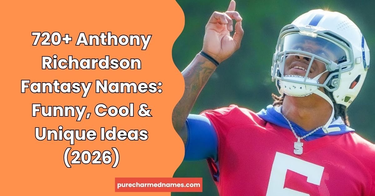 Anthony Richardson Fantasy Names