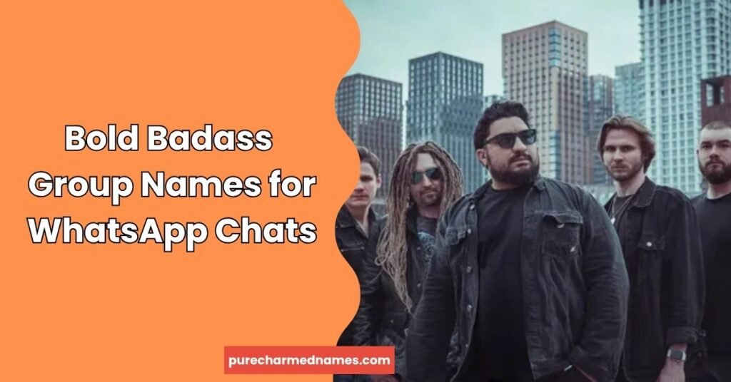 750+ Badass Group Names: Cool, Strong & Unique Ideas (2026) 3 Bold Badass Group Names for WhatsApp Chats