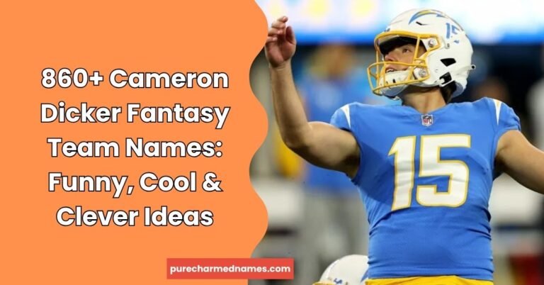 Cameron Dicker Fantasy Team Names