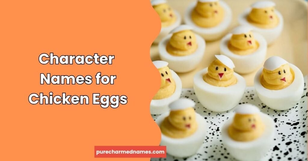 650+ Funny Chicken Egg Names – Unique, Punny & Silly Ideas (2026) 3 Character Names for Chicken Eggs