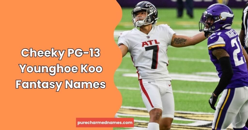 715+ Younghoe Koo Fantasy Names: Funny, Cool & Unique Ideas 4 Cheeky PG-13 Younghoe Koo Fantasy Names