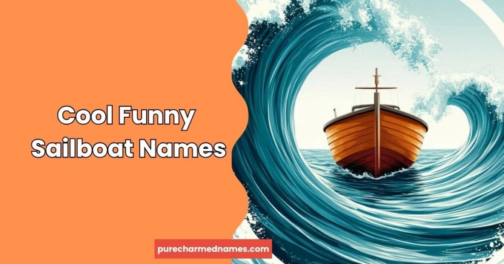220+ Funny Sailboat Names: Clever, Cool & Hilarious Ideas 2 Cool Funny Sailboat Names