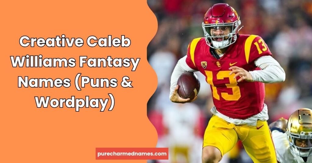 590+ Caleb Williams Fantasy Names: Funny, Cool & Creative Ideas (2026) 3 Creative Caleb Williams Fantasy Names (Puns & Wordplay)