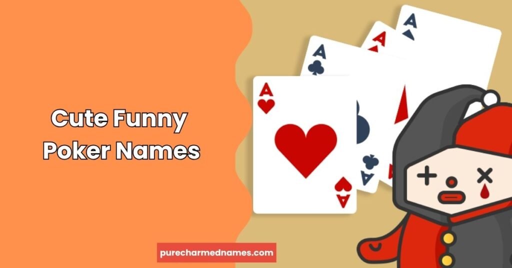 200+ Funny Poker Names: Hilarious, Savage & Creative Ideas 3 Cute Funny Poker Names