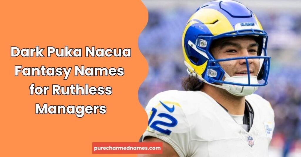 730+ Puka Nacua Fantasy Names – Funny, Cool & Creative Ideas 5 Dark Puka Nacua Fantasy Names for Ruthless Managers