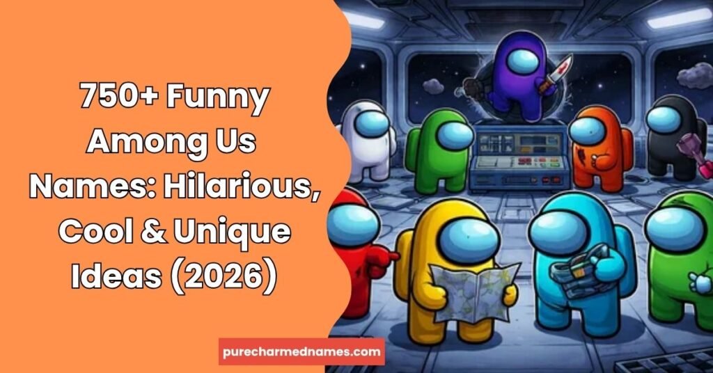 Funny Among Us Names