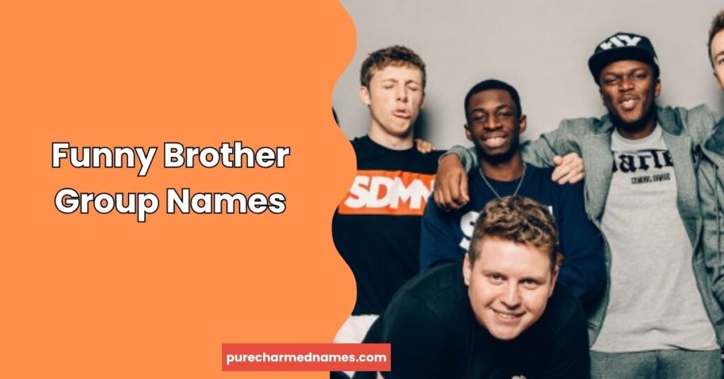 Funny Brother Group Names