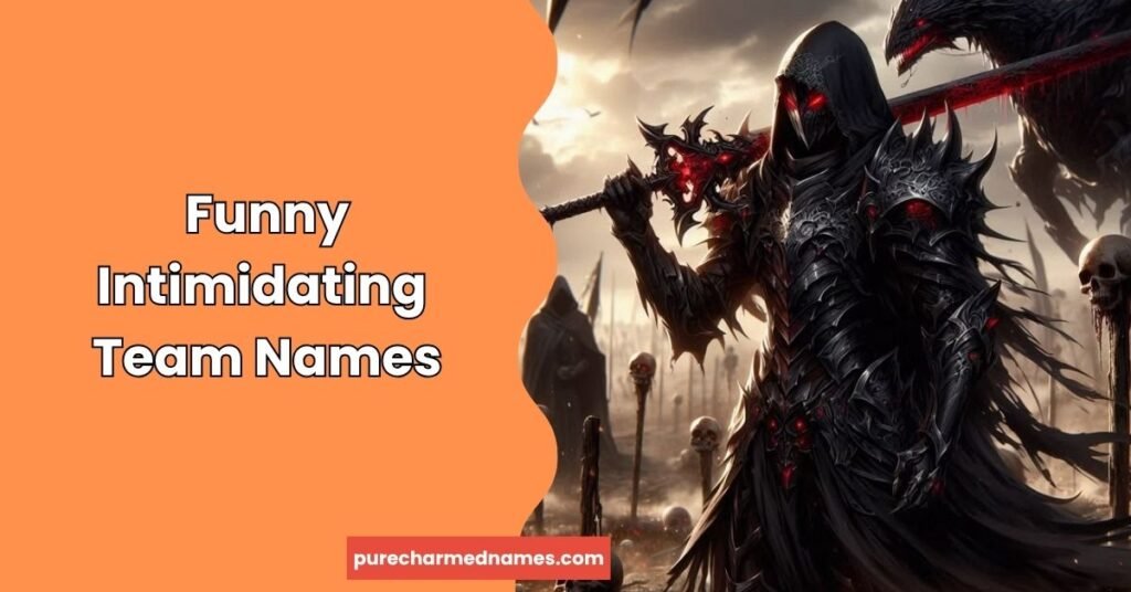 970+ Intimidating Team Names: Strong, Fearless & Powerful Ideas (2026) 6 Funny Intimidating Team Names