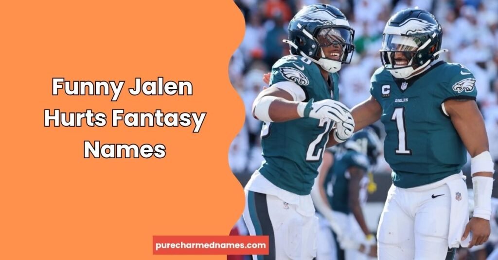 735+ Jalen Hurts Fantasy Team Names: Funny, Clever & Best Ideas 2 Funny Jalen Hurts Fantasy Names
