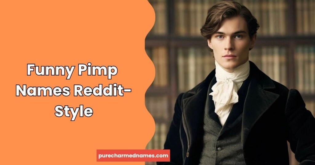 Funny Pimp Names Reddit-Style