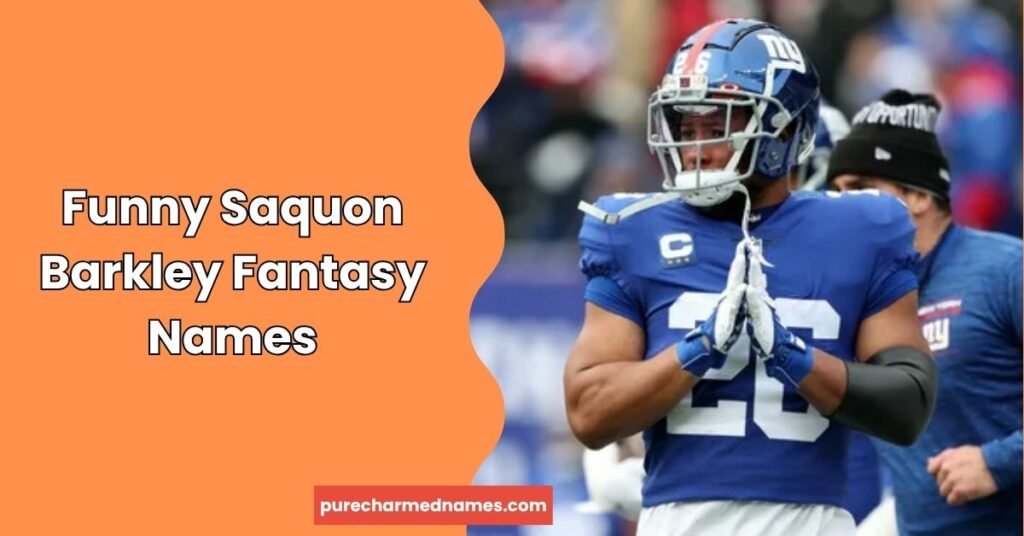 700+ Saquon Barkley Fantasy football Names – Funny, Cool & Creative Team Ideas (2026) 2 Funny Saquon Barkley Fantasy Names