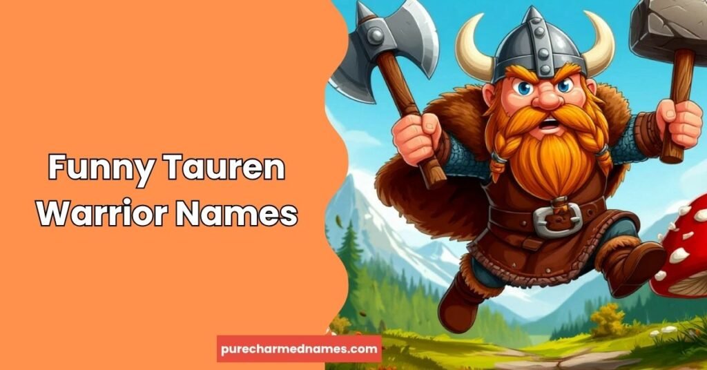 250+ Funny Warrior Names: Cool, Crazy & Creative Ideas 4 Funny Tauren Warrior Names