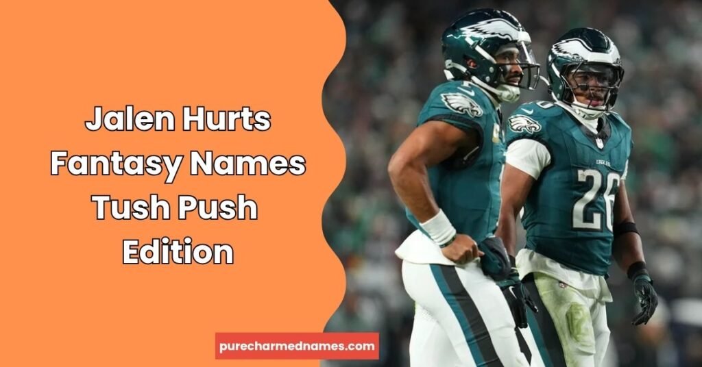 735+ Jalen Hurts Fantasy Team Names: Funny, Clever & Best Ideas 3 Jalen Hurts Fantasy Names Tush Push Edition