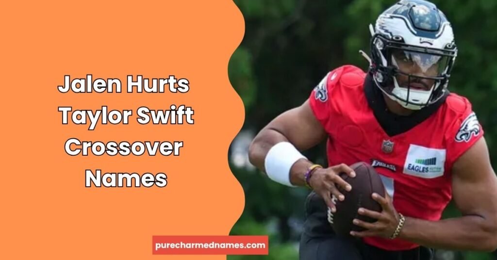 735+ Jalen Hurts Fantasy Team Names: Funny, Clever & Best Ideas 5 Jalen Hurts Taylor Swift Crossover Names