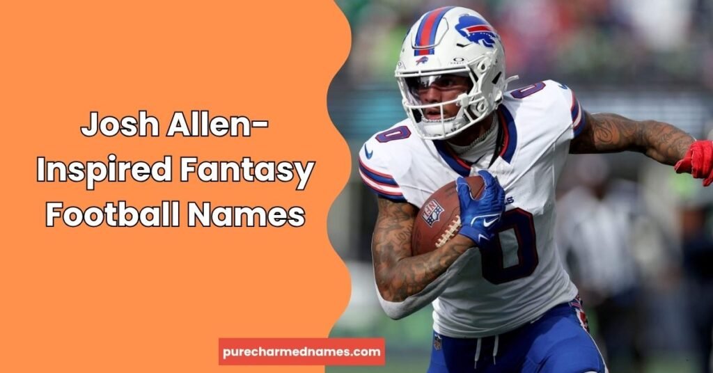 Josh Allen-Inspired Fantasy Football Names