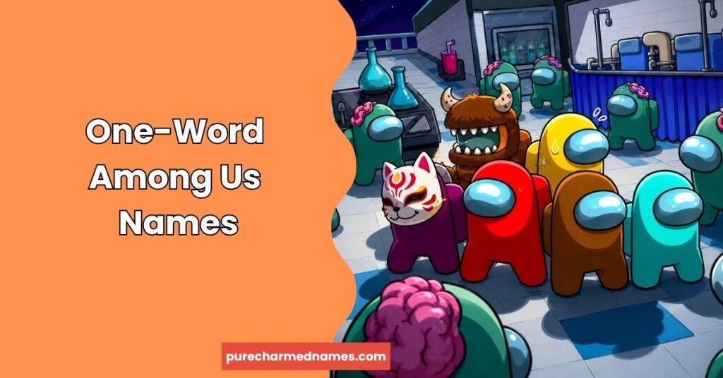 One-Word Among Us Names