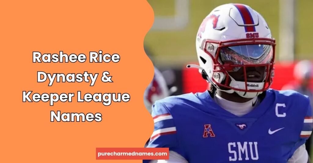 730+ Rashee Rice Fantasy Names: Funny, Cool & Creative Ideas 5 Rashee Rice Dynasty & Keeper League Names