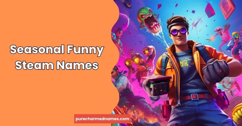 250+ Funny Steam Names: Cool, Clever & Hilarious Ideas 2026 4 Seasonal Funny Steam Names