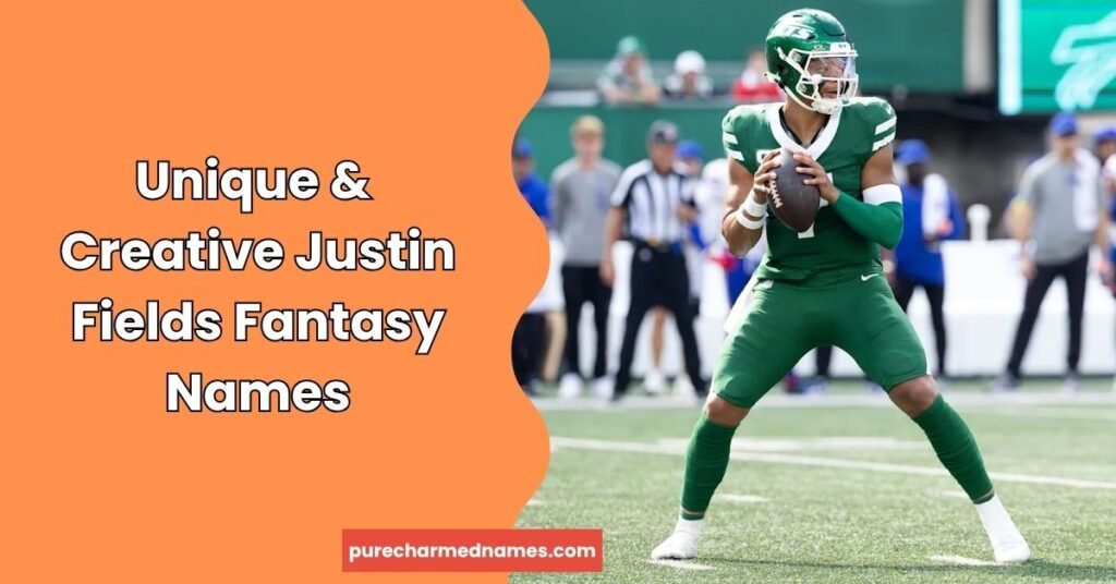 655+ Justin Fields Fantasy Names for 2026 – Funny, Cool & Creative Ideas 3 Unique & Creative Justin Fields Fantasy Names