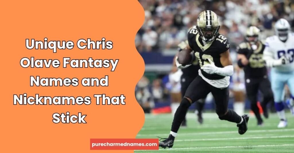 790+ Chris Olave Fantasy Names for 2026 – Funny, Cool & Creative Ideas 3 Unique Chris Olave Fantasy Names and Nicknames That Stick