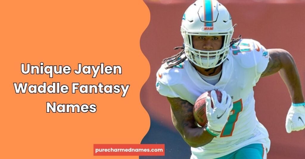 Unique Jaylen Waddle Fantasy Names