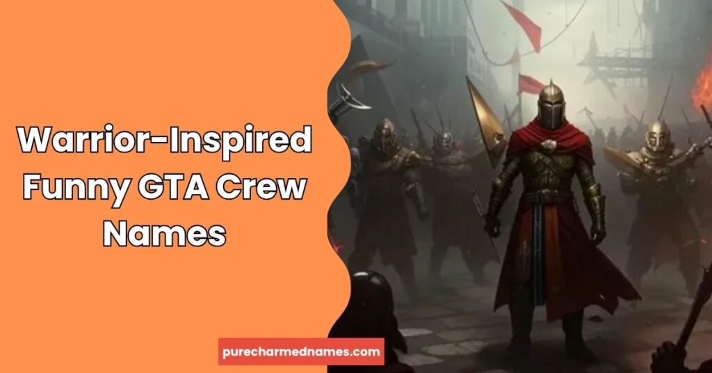 Warrior-Inspired Funny GTA Crew Names