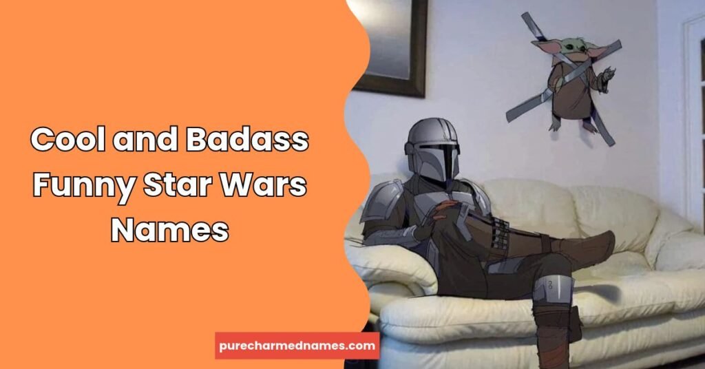 250+ Funny Star Wars Names You’ll Love (2026) 3 Cool and Badass Funny Star Wars Names